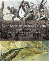 L'offensiva Austriaca del 1916. Strafexpedition e la Contromossa Italiana