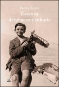 Essenza di tabacco e robinie: Lo sguardo coraggioso di un'incredibile impresa durante la Grande Guerra (Narrativa Gaspari)