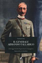 Il generale Armando Tallarigo dalla leggenda