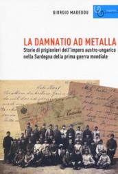 LA DAMNATIO AD METALLA