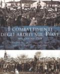 I combattimenti degli arditi sul Piave e sul Grappa