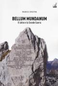 Bellum mundanum primum. Il latino e la Grande Guerra