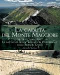 La caduta del Montemaggiore. 26-28 ottobre 1917. Le battaglie della «Ritirata di Caporetto» nelle Prealpi Giulie