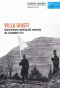 Villa Giusti. Storia militare e politica dell'armistizio del 3 novembre 1918