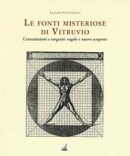 Le fonti misteriose di Vitruvio. Centuriazioni e sorgenti: regole e nuove scoperte