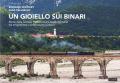 Un gioiello sui binari. Storia della ferrovia Pedemontana Sacile-Gemona tra emigrazione e promozione turistica