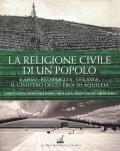 La religione civile di un popolo. Carso, Redipuglia, Oslavia. Il cimitero degli eroi di Aquileia