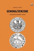 Gemona-Venzone. La narrazione di una rivalità «secolare»