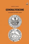 Gemona-Venzone. La narrazione di una rivalità «secolare»