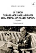 La tenacia di una grande famiglia nella politica hitleriana e fascista (1914-1945)