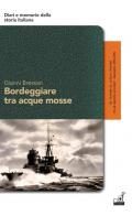 Bordeggiare tra acque mosse. La vicenda di Arturo Bressan nella Marina Militare Italiana 1936-1974