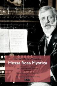 Messa Rosa Mystica. Vol. 1-2