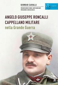 Angelo Giuseppe Roncalli cappellano militare nella Grande Guerra
