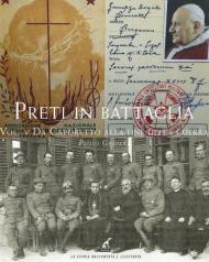 Preti in battaglia. Vol. 5: Da Caporetto alla fine della guerra