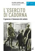 L'esercito di Cadorna. Il governo e il benessere del soldato