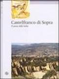 Castelfranco di Sopra. Il paese delle balze