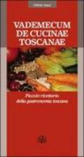 Vademecum de cucinae toscanae. Piccolo ricettario della gastronomia toscana