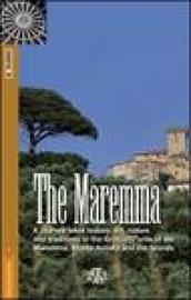 The Maremma. A journey amid history, art, nature and traditions in the Grosseto area of the Maremma, Monte Amiata and the Islands