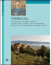 Valtiberina. Un itinerario di colori e di luci