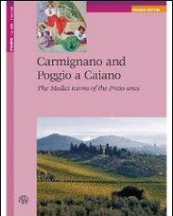 Carmignano and Poggio a Caiano. The medici towns of the Prato area