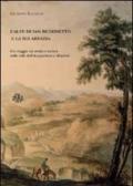 L'alpe di San Benedetto e la sua abbazia. Un viaggio tra storia e natura nelle valli dell'Acquacheta e dintorni