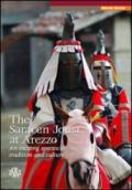 The Saracen joust at Arezzo. An exciting spectacle: tradition and culture