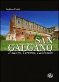 San Galgano: il santo, l'eremo, l'abbazia. Storia e storie intorno alla spada nella roccia