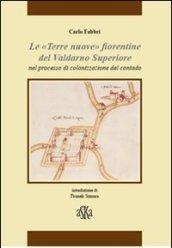 «Terre nuove» fiorentine del Valdarno superiore nel processo di colonizzazione del contado