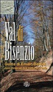 Val di Bisenzio. Guida di Emilio Bertini, con itinerari tra natura e arte