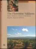 The Florentine Valdarno. Figline Valdarno, Incisa in Val d'Arno, Reggello, Rignano sull'Arno