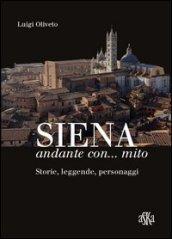 Siena andante con... mito. Storie, leggende, personaggi