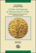 Il libro dell'imposta di Montaccianico (1306). Fiscalità discriminatoria e liste di proscrizione nella Firenze del trecento