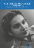 Via Delle Seggiole. Franca Cassuto. Storie di un'ebrea fiorentina (1930-1944)