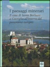 I paesaggi minerari. Il caso di Santa Barbara a Cavriglia all'interno del panorama europeo