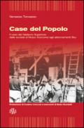 Case del popolo. Il caso del Valdarno superiore. Dalle società di Mutuo Soccorso agli abbonamenti sky