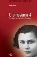 Cromosoma 4. Storia di uno sbaglio di natura