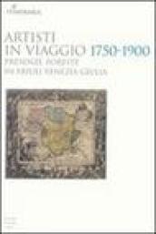 Artisti in viaggio 1750-1900. Presenze foreste in Friuli Venezia Giulia