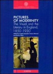 Pictures of modernity. The visual and the literary in England, 1850-1930