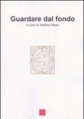 Guardare dal fondo