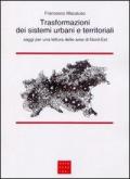 Trasformazioni dei sistemi urbani e territoriali. Saggi per una lettura delle aree di Nord-Est