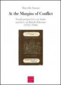 At the margins of conflict. Social perspectives an Arabs and jews in British Palestine (1922-1948)