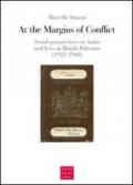 At the margins of conflict. Social perspectives an Arabs and jews in British Palestine (1922-1948)