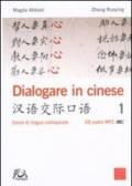 Dialogare in cinese. Corso di lingua colloquiale. Ediz. multilingue. Con CD Audio
