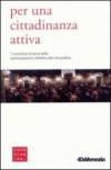 Per una cittadinanza attiva. 7 contributi al tema della partecipazione cittadina alla vita politica