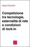 Competizione tra tecnologie, esternalità di rete e condizioni di lock-in