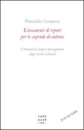 Lineamenti di report per le aziende di cultura. Elementi di project management degli eventi culturali