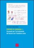 Percorsi di logogenia. 1.Strumenti per l'arricchimento del lessico con il bambino sordo