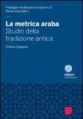 La metrica araba. Studio della tradizione antica