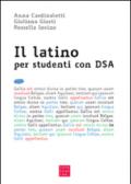 Il latino per studenti con DSA. Con CD-ROM