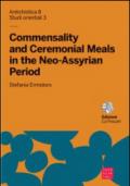 Commensality and ceremonial meals in the neo-assyrian period. Ediz. italiana e inglese